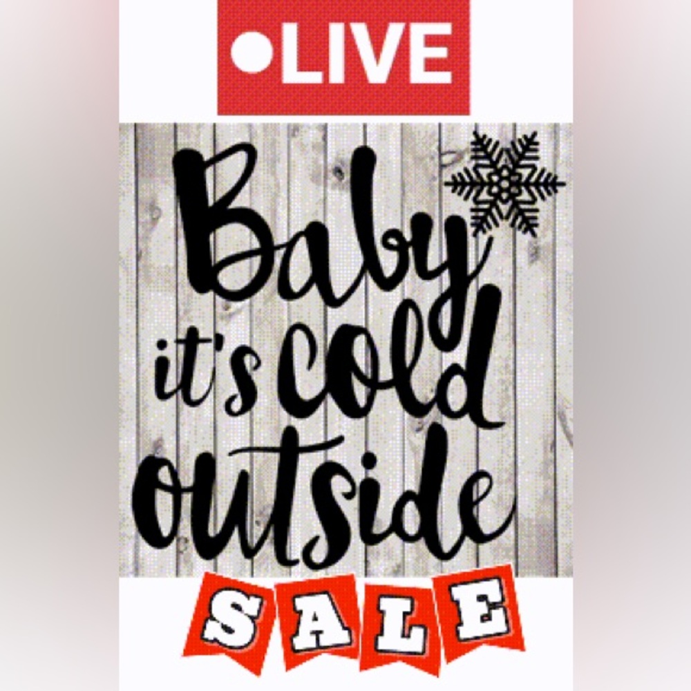 Baby It's Cold Outside Live Sale Tonight at 6:30 est